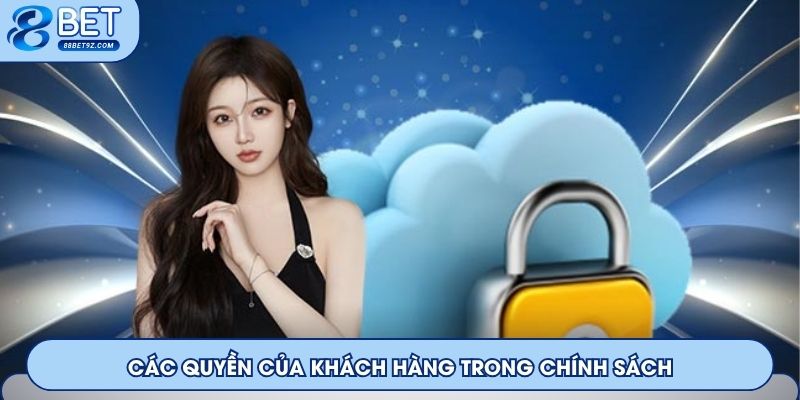 Các quyền của khách hàng trong chính sách
