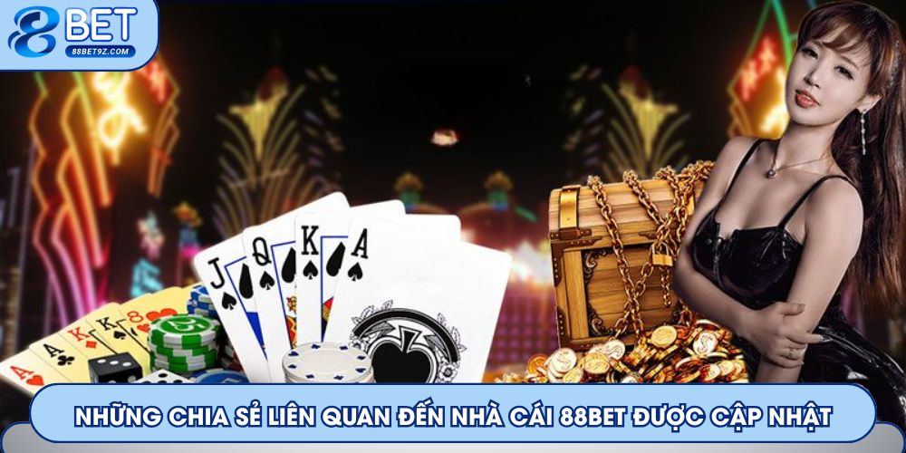 Những chia sẻ liên quan đến nhà cái 88Bet