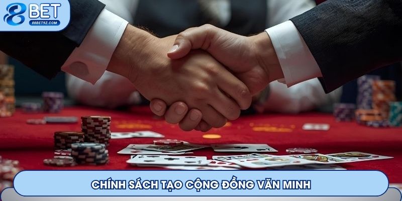 Chính sách tạo cộng đồng văn minh
