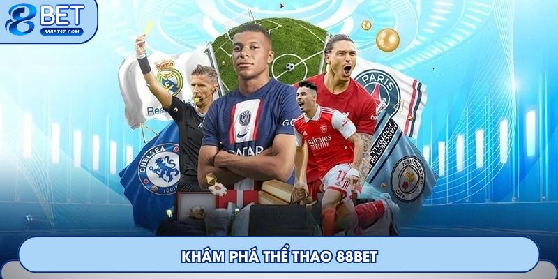 Khám phá thể thao 88Bet