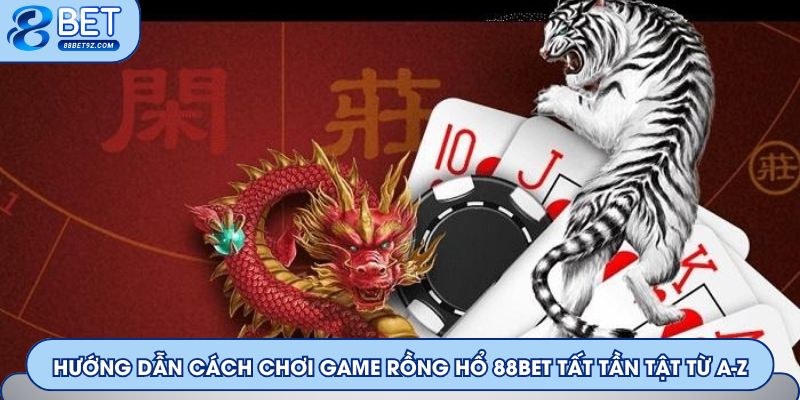 Rồng Hổ 88Bet