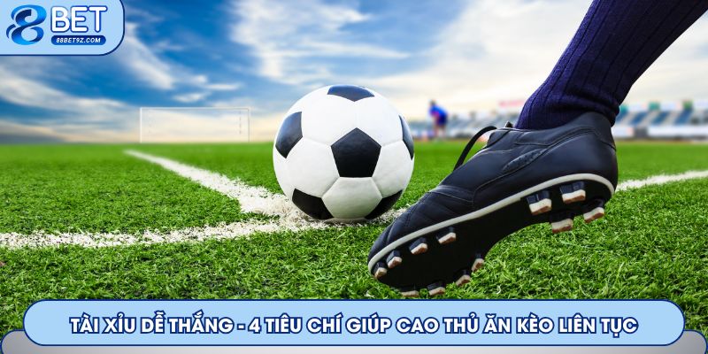 Tài Xỉu dễ thắng