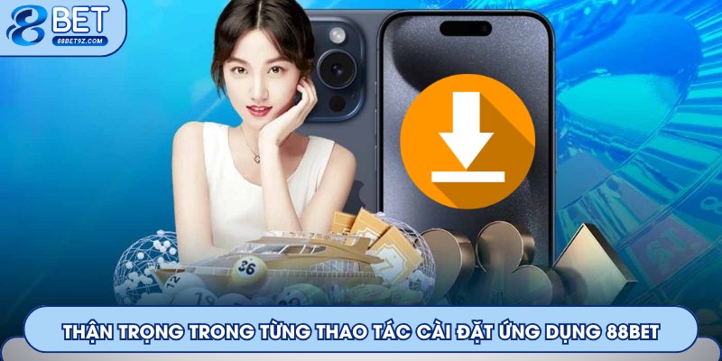 Thận trọng trong từng thao tác cài đặt ứng dụng